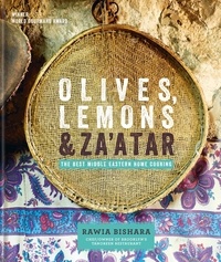 Rawia Bishara et Jumana Bishara - Olives, Lemons &amp; Za'atar: The Best Middle Eastern Home Cooking.