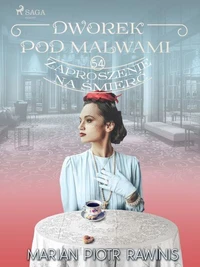 Dworek pod Malwami 54 - Zaproszenie na śmierć
