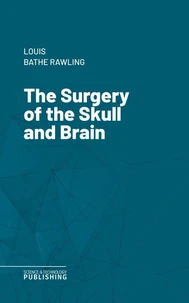 The Surgery of the Skull and Brain