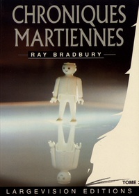 Ray Bradbury - Chroniques martiennes - Tome 3.