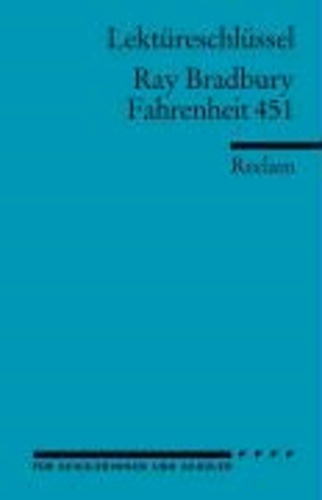 Ray Bradbury - Fahrenheit 451. Lektüreschlüssel für Schüler.