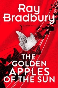 Ray Bradbury - Golden Apples of the Sun.