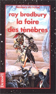 Ray Bradbury - La foire des ténèbres.