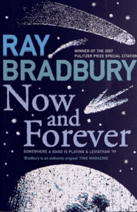 Ray Bradbury - Now and Forever - Somewhere a Band is Playing, Leviathan '99.