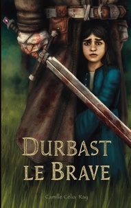 Téléchargez des ebooks gratuits Durbast le Brave en francais 9782322490967 ePub iBook