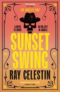 Ray Celestin - Sunset Swing - Winner of the CWA Historical Dagger &amp; CWA Gold Dagger 2022.