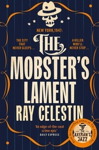 Ray Celestin - The Mobster's Lament.
