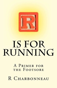  Ray Charbonneau - R is for Running.