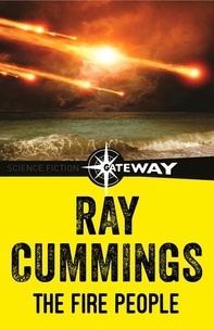 Ray Cummings - The Fire People.
