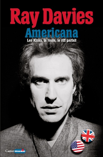 Americana. Les Kinks, la route, le riff parfait