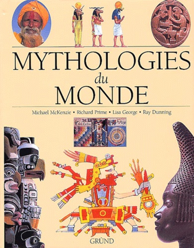 Ray Dunning et Michael McKenzie - Mythologie Du Monde.
