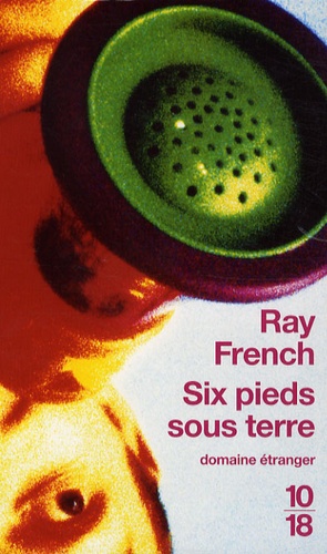 Ray French - Six pieds sous terre.