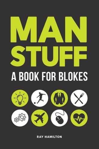 Man Stuff. A Book for Blokes