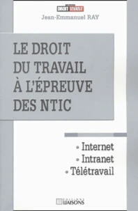Le Droit Du Travail A L'Epreuve Des Ntic