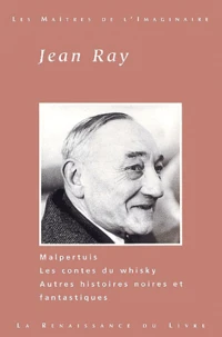 Oeuvres Choisies : Malpertuis. Les Contes Du Whisky. Autres Histoires Noires Et Fantastiques