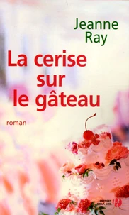 La cerise sur le gâteau
