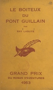 Ray Lasuye et Albert Pigasse - Le boiteux du pont Guillain.