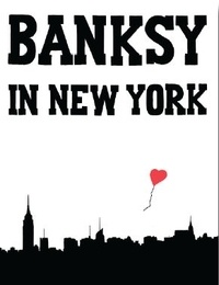 Ray Mock - Banksy in New York.