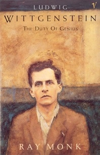 Ray Monk - Ludwig Wittgenstein - The Duty of Genius.