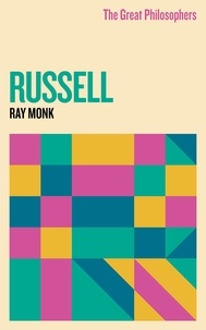 Ray Monk - The Great Philosophers: Russell - Russell.