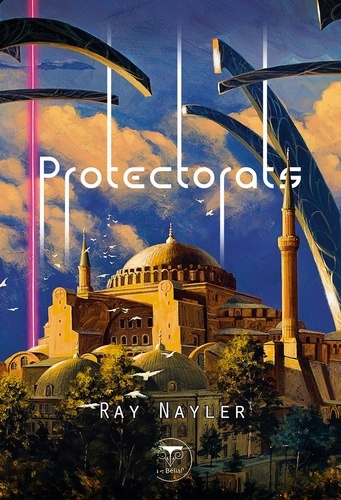 Ray Nayler - Protectorats.