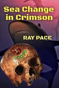  Ray Pace - Sea Change in Crimson - Wise Guys You'll Love, If You Know What's Good For You., #3.