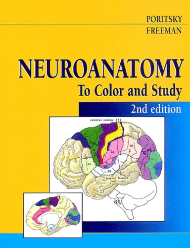 Ray Poritsky et Barbara-K Freeman - Neuroanatomy - To Color and Study, 2nd Edition.