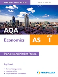 AQA AS Economics Student Unit Guide: Unit 1 New Edition               Markets and Market Failure