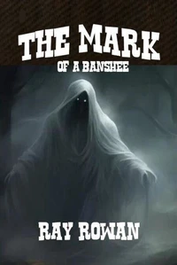The Mark of A Banshee
