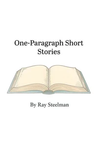 One-Paragraph Short Stories