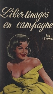Ray Stones - Libertinages en campagne.