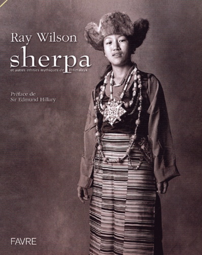 Ray Wilson - Sherpa et autres ethnies mythiques de l'Himalaya.