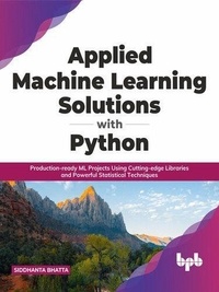  rayaan et  Siddhanta Bhatta - Applied Machine Learning Solutions with Python - SOLUTIONS FOR PYTHON, #1.