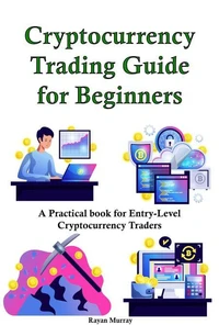 Cryptocurrency Trading Guide for Beginners