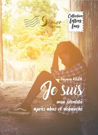 Je suis mon identité après abus et débauche