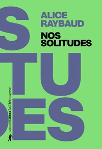 Nos solitudes - Déjouer les politiques de l'isolement