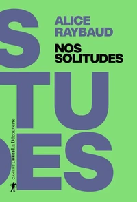 Nos solitudes - Déjouer les politiques de l'isolement