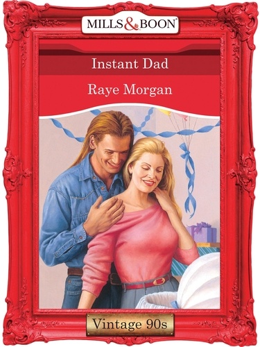 Raye Morgan - Instant Dad.