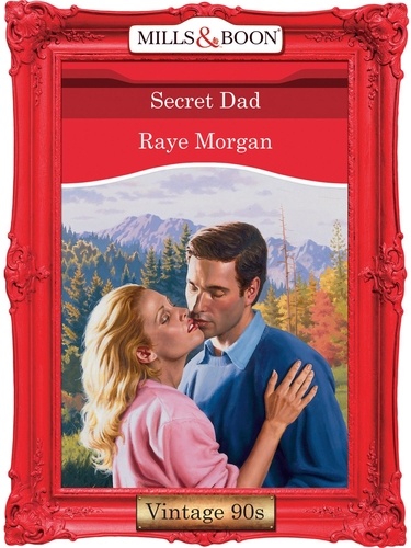 Raye Morgan - Secret Dad.