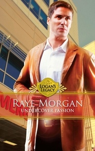 Raye Morgan - Undercover Passion.