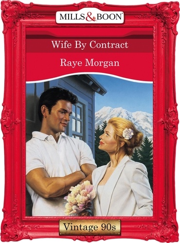 Raye Morgan - Wife By Contract.