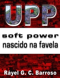  Rayel G. C. Barroso - UPP Soft Power nascido na favela.