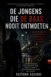 De Jongens Die De Baas Nooit Ontmoeten