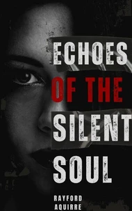 Echoes of the Silent Soul
