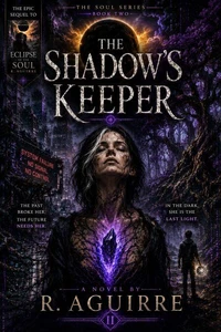 Eclipse Of The Soul: The Shadows Keeper