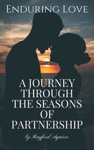 Enduring Love: A Journey Through the Seasons of Partnership