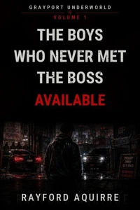 The Boys Who Never Met The Boss, Vol.1: AVAILABLE