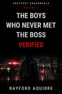 The Boys Who Never Met The Boss, Vol.3: VERIFIED