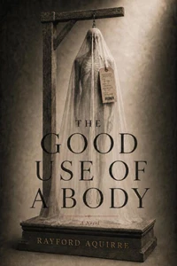 The Good Use of a Body