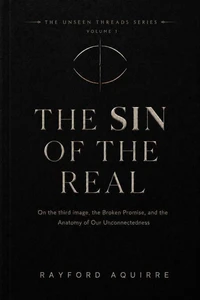 The Sin Of The Real